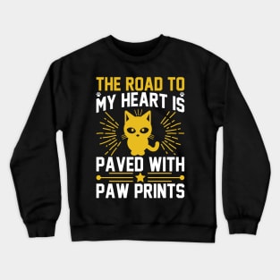 The Road To My Heart Is Paved With Paw Prints T Shirt For Women Men Crewneck Sweatshirt